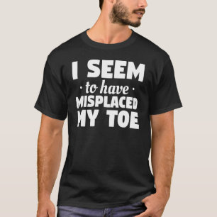 Camiseta Parece Que Me Había Equivocado La Amputación De Mi