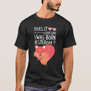Camiseta ¿Parece Que Nací Ayer 1?