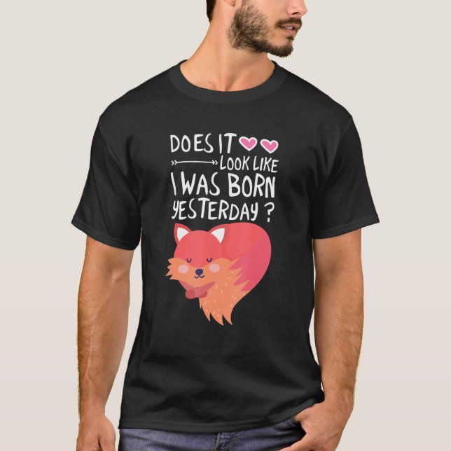 Camiseta ¿Parece Que Nací Ayer 1? (Anverso)
