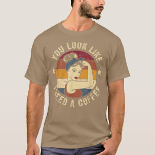 Camiseta Parece Que Necesito Un Café Rosie Diciendo Diversa