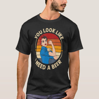 Camiseta Parece Que Necesito Una Cerveza Diciendo Beber Div
