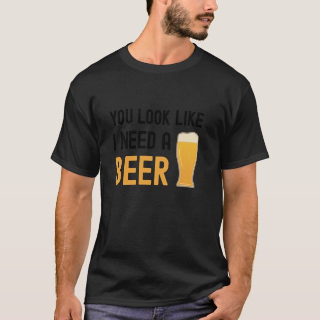 Camiseta Parece que necesito una cerveza, un vaso divertido (Anverso)