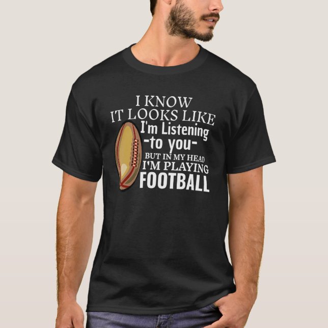 Camiseta Parece que te estoy escuchando de jugar al fútbol (Anverso)