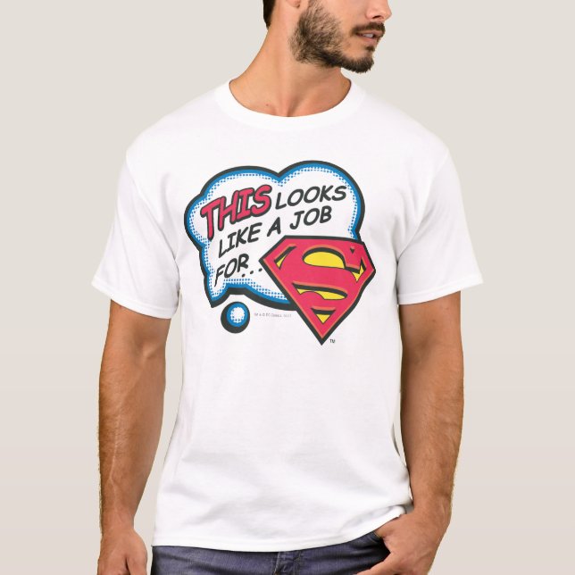 Camiseta Parece un trabajo para Superman (Anverso)