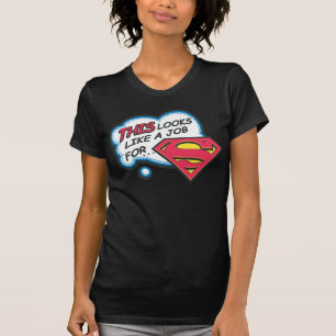 Camiseta Parece un trabajo para Superman