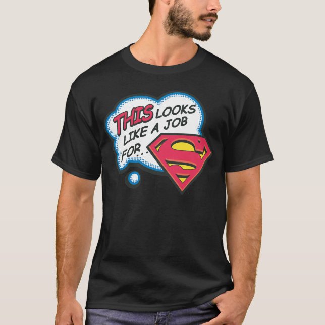 Camiseta Parece un trabajo para Superman (Anverso)