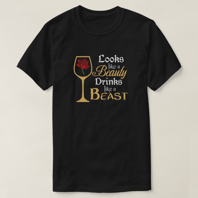 Camiseta Parece Una Bebida De Belleza Como Una Bestia (Diseño del anverso)