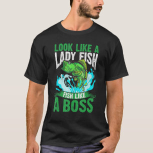 Camiseta Parece una dama, pesca como una jefa Mujeres que p
