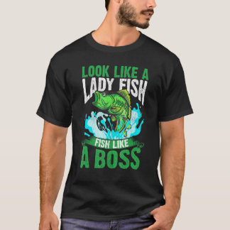 Camiseta Parece una dama, pesca como una jefa Mujeres que p