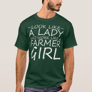 Camiseta Parece Una Dama Y Trabaja Como Un Chica Campesino