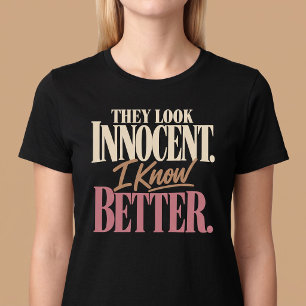Camiseta Parecen inocentes. Yo sé más.