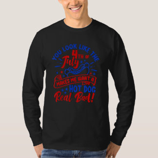 Camiseta Pareces Que El 4 De Julio Me Hace Querer Una Salch