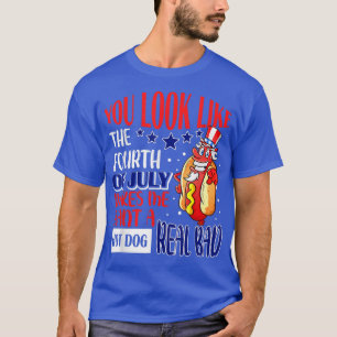 Camiseta Pareces Un Perro Caluroso Y Gracioso Del 4 De Juli