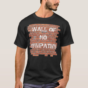 Camiseta Pared de ninguna condolencia