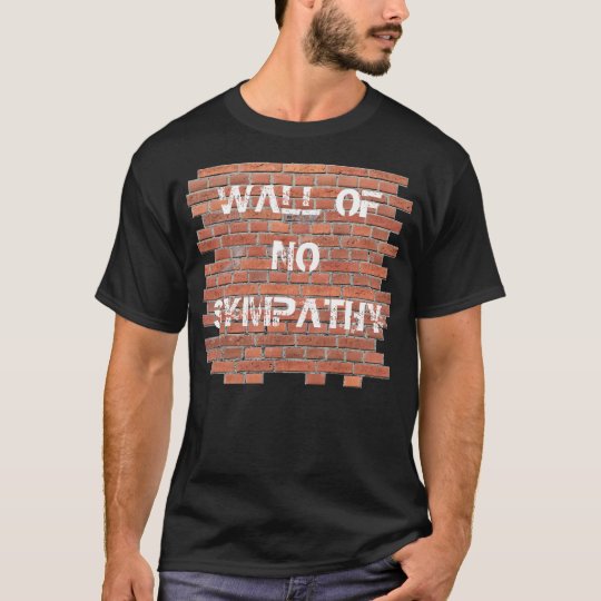 Camiseta Pared de ninguna condolencia
