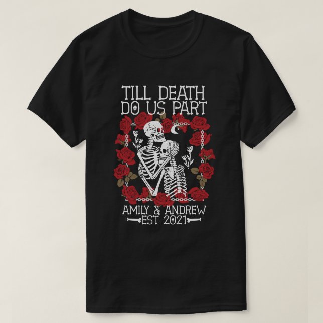 Camiseta Pareja de esqueletos personalizada hasta la muerte (Diseño del anverso)