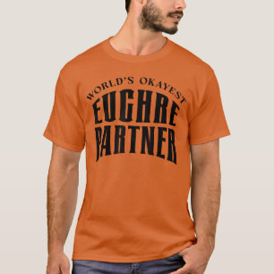 Camiseta Pareja de Euchre más o menos bien del mundo Juego 