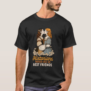 Camiseta Pareja lesbiana de historiadores LGBT nos llamaría