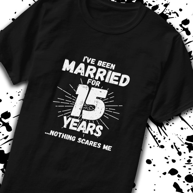 Camiseta Parejas casadas con 15 años de divertidos 15 años (Subido por el creador)