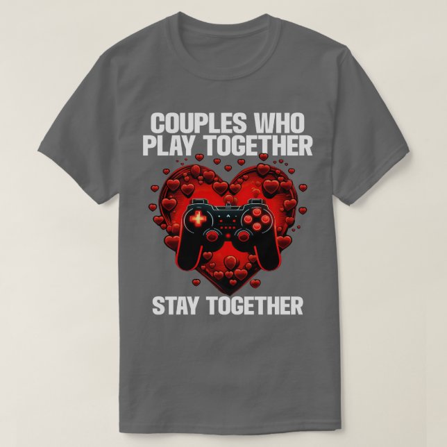Camiseta Parejas Gamers que juegan juntas se quedan juntas (Diseño del anverso)