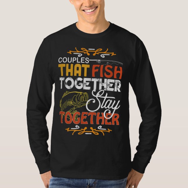 Camiseta Parejas que pescan juntas parejas que pescan (Anverso)