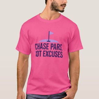 Camiseta Pares de persecución, no excusas de motivación