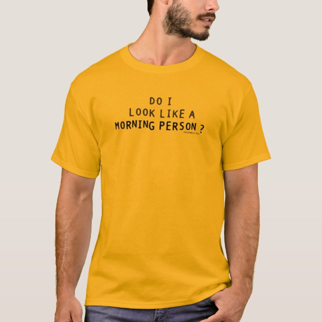 Camiseta ¿Parezco una persona de la mañana? (Anverso)