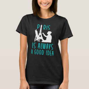 Camiseta París Es Siempre Una Buena Idea
