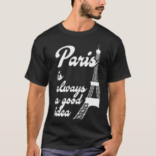 Camiseta París siempre es una buena idea