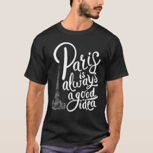 Camiseta Paris Vacay Eiffel Tower Paris Es Siempre Un Buen