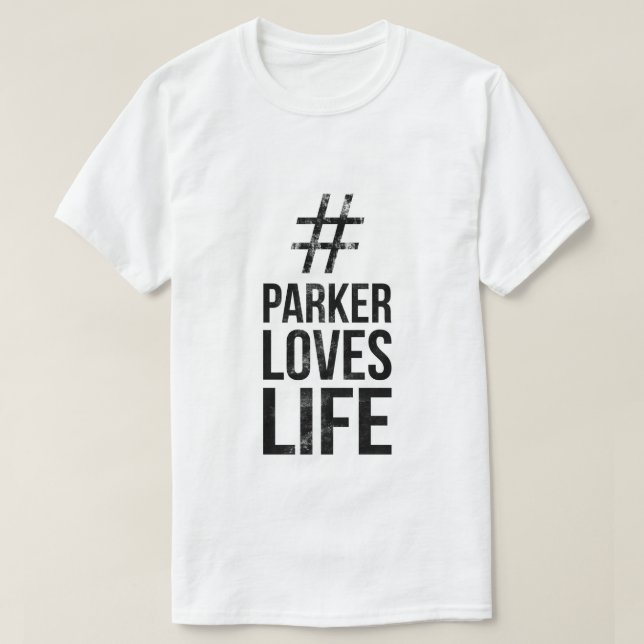 Camiseta #ParkerLovesLife (Diseño del anverso)