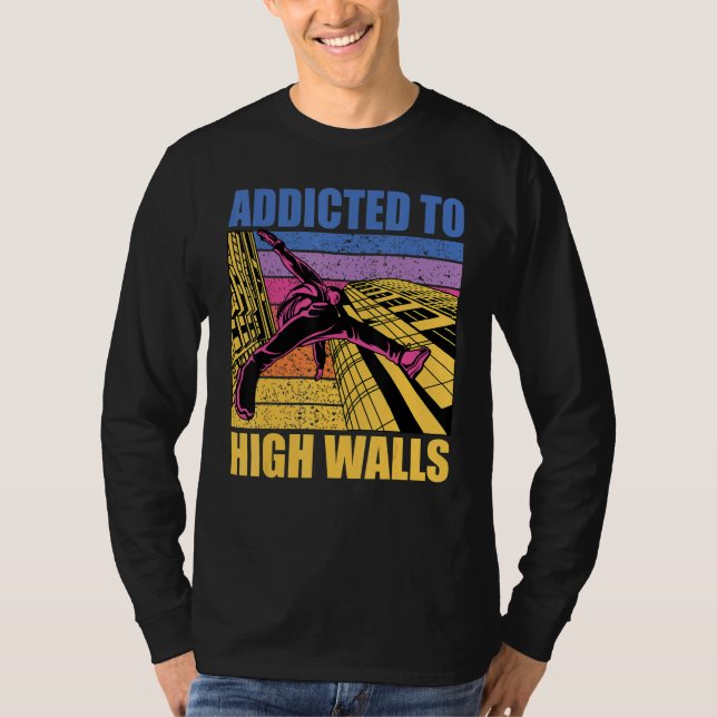 Camiseta Parkour additcted to high walls funny saying (Anverso)