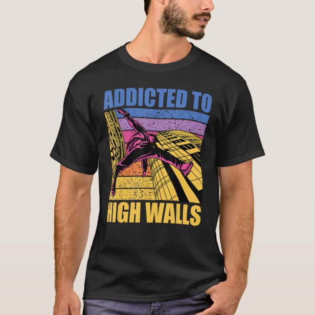 Camiseta Parkour additcted to high walls funny saying (Anverso)
