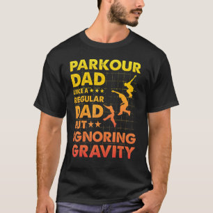 Camiseta Parkour Dad gusta de un papá normal pero ignoran a