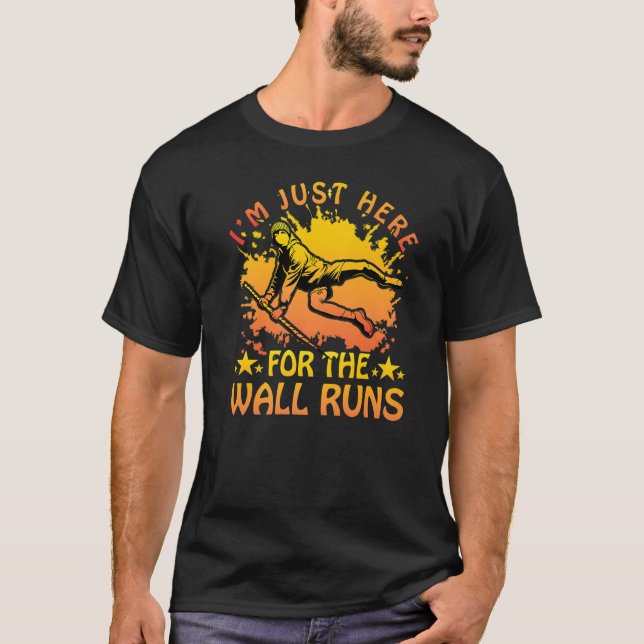Camiseta Parkour I'm just here for the wall runs funny sayi (Anverso)