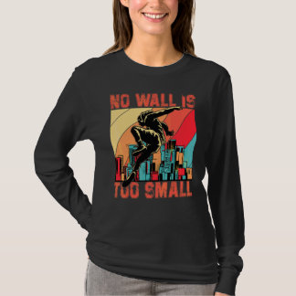Camiseta Parkour Ninguna pared es demasiado pequeña dicho c