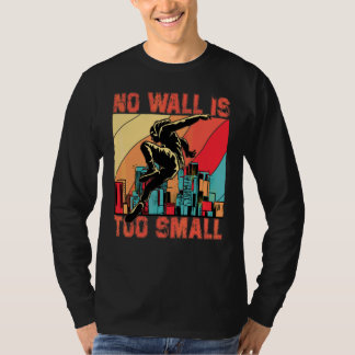 Camiseta Parkour Ninguna pared es demasiado pequeña dicho c