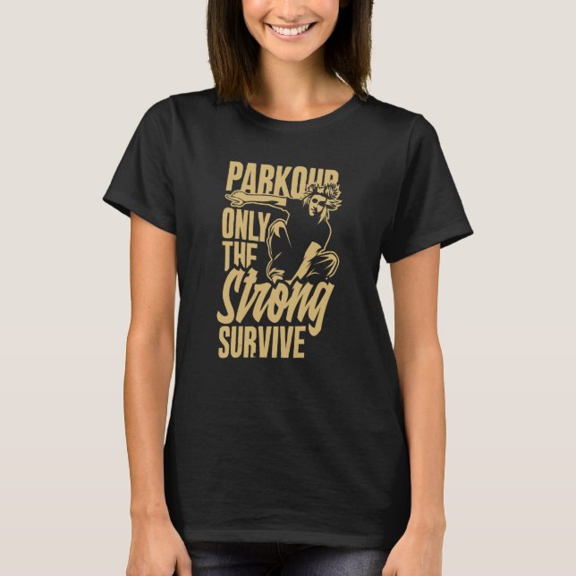 Camiseta Parkour Only The Strong Survive Parkour (Anverso)