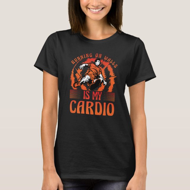 Camiseta Parkour Running on wall es mi gracioso dicho cardi (Anverso)