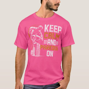 Camiseta Parkour Tranquilo Y Parkour En Parkour