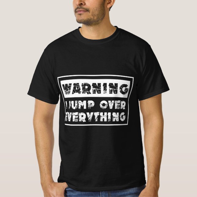 Camiseta Parkour Warning I Jump Over Everything Free Runnin (Anverso)