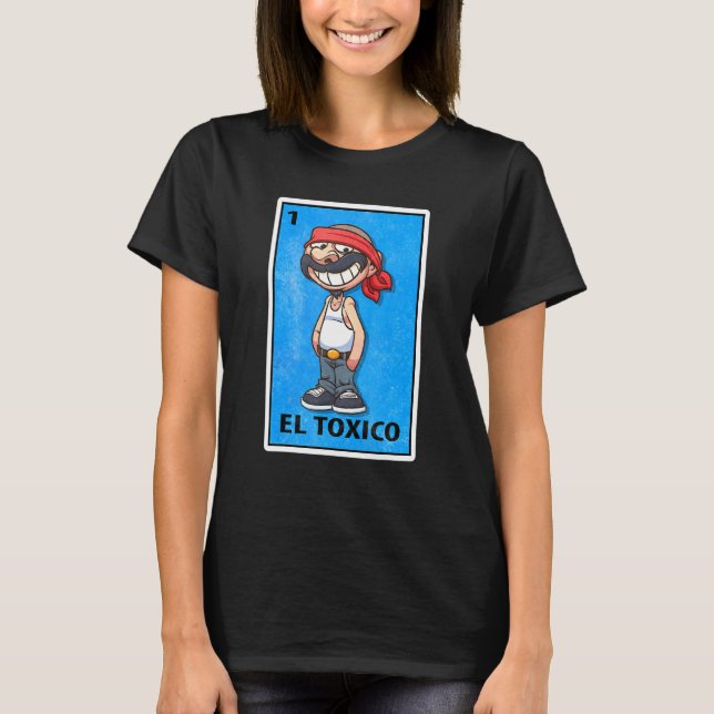 Camiseta Parodia de la lotería mexicana de El Toxico (Anverso)