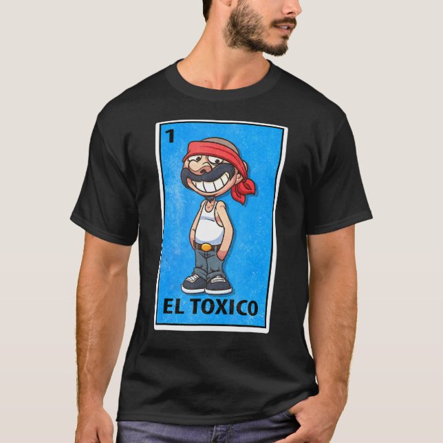 Camiseta Parodia de la lotería mexicana de El Toxico (Anverso)