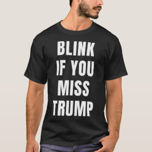 Camiseta Parpadea Si Extrañas A Trump Para Conservadores Re