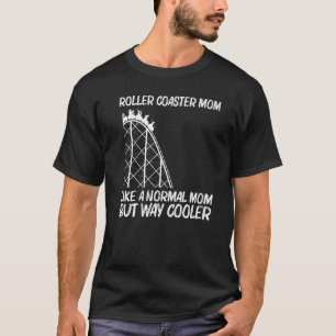 Camiseta Parque De Atracciones Guay Roller Coaster For Mom