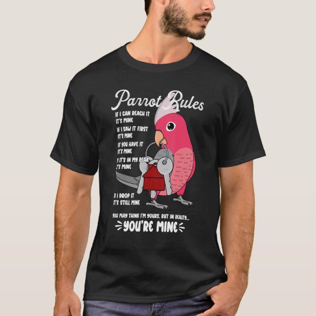 Camiseta Parrot House Rules It's Mine I Rose-breasted Galah (Anverso)