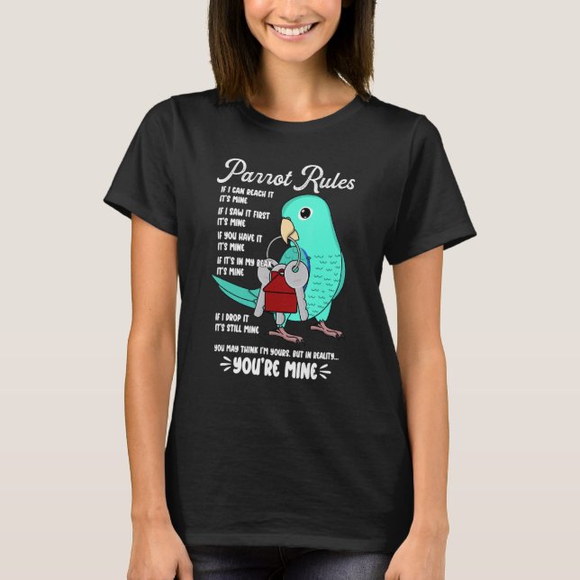 Camiseta Parrot House Rules It's Mine I Turquoise Parrotlet (Anverso)