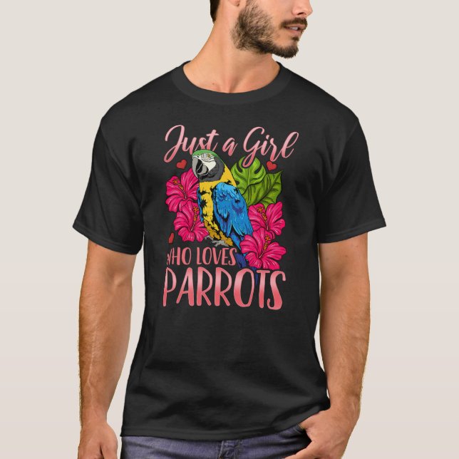 Camiseta Parrot Just a Girl Who Loves Parrots Bird Watching (Anverso)
