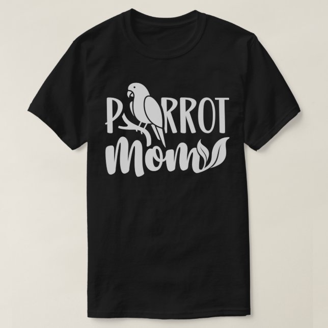 Camiseta Parrot Mom Animal Mascota Parrots Cute a la madre  (Diseño del anverso)