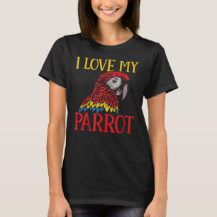 Camiseta Parrots Parakeet I Love My Parrot Macaw